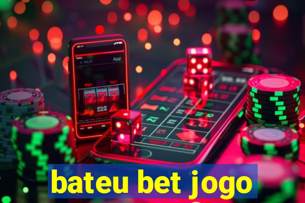 bateu bet jogo